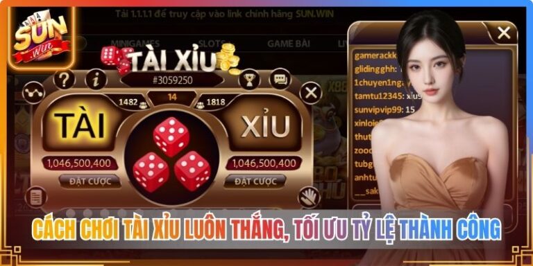 Cách Chơi Tài Xỉu Luôn Thắng