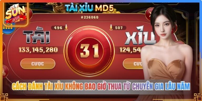 Cách Đánh Tài Xỉu Không Bao Giờ Thua