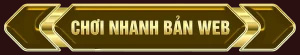 Chơi nhanh bản web