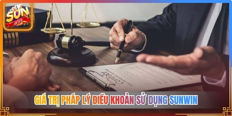 Giá trị pháp lý điều khoản sử dụng Sunwin 
