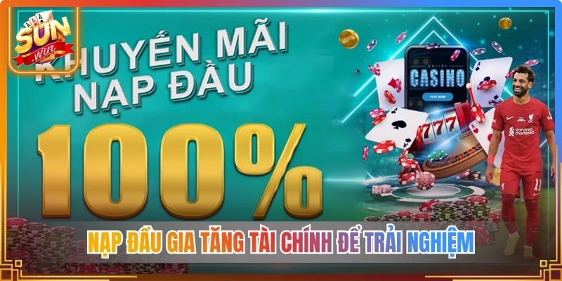 Nạp đầu gia tăng tài chính để trải nghiệm