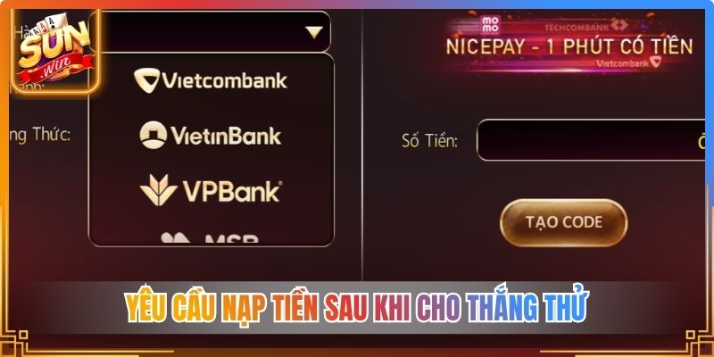 Yêu cầu nạp tiền sau khi cho thắng thử