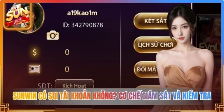Sunwin Có Soi Tài Khoản Không