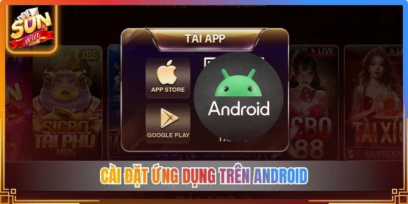 Cài đặt ứng dụng trên Android