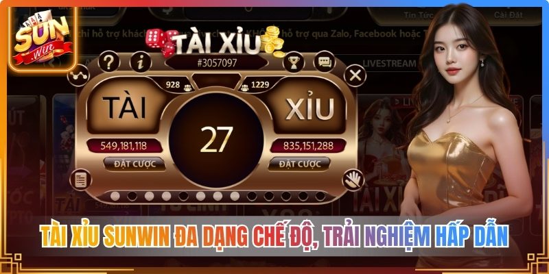 Tài Xỉu Sunwin đa dạng chế độ, trải nghiệm hấp dẫn